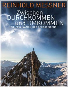 Cover von Zwischen Durchkommen und Umkommen von Reinhold Messner